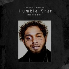 (Kendrick Malone - HumbleStar (Midnite Edit)[Skip to 00:50] FREE DOWNLOAD