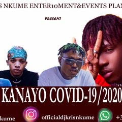 KANAYO COVID - 19 BY DJKRIS NKUME FT FLAVOUR X BURNA BOY