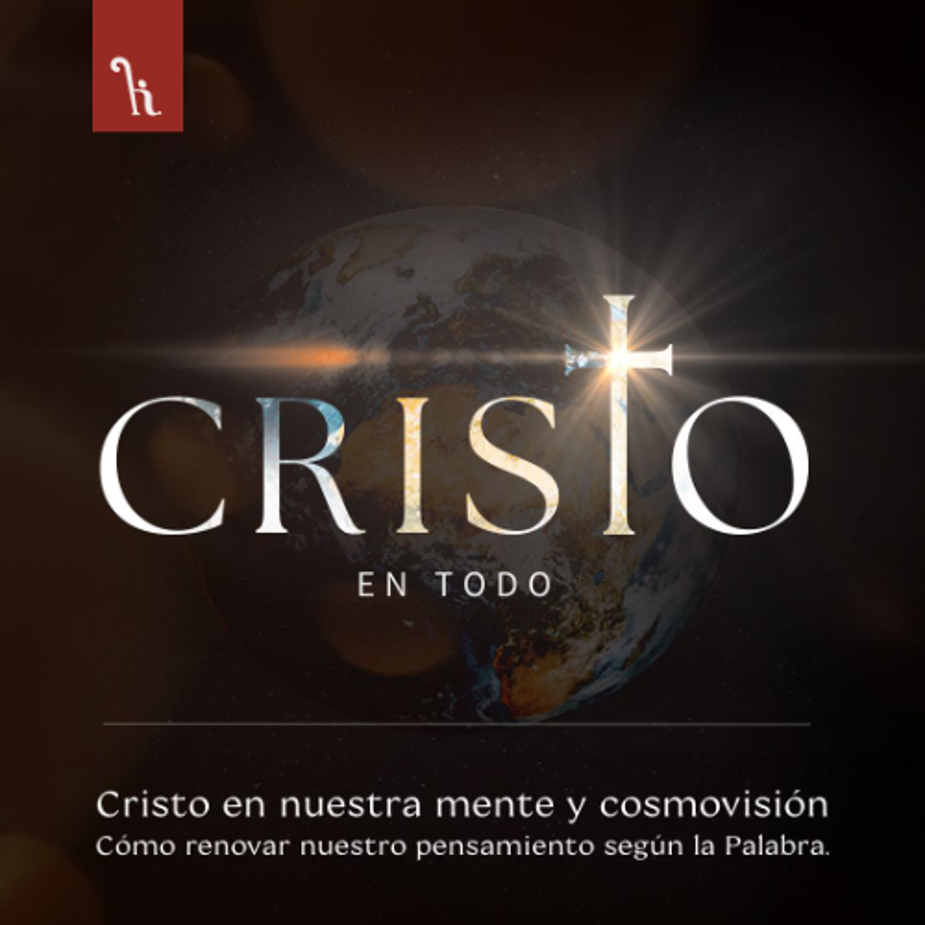 Cristo en todo: Cristo en nuestra mente y cosmovisión episode artwork