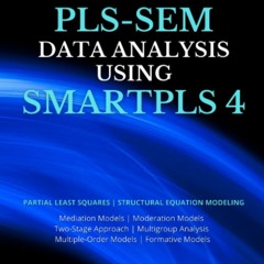 kindle A Step By Step Guide PLS-SEM Data Analysis Using SmartPLS 4 (Partial least