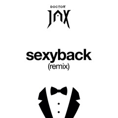 SexyBack (Doctor Jax Tech House Remix)