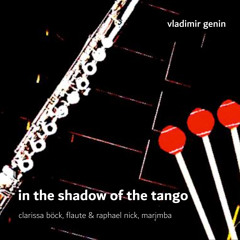 In the Shadow of the Tango
