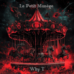 Why T - Le Petit Manège (작은 회전목마)