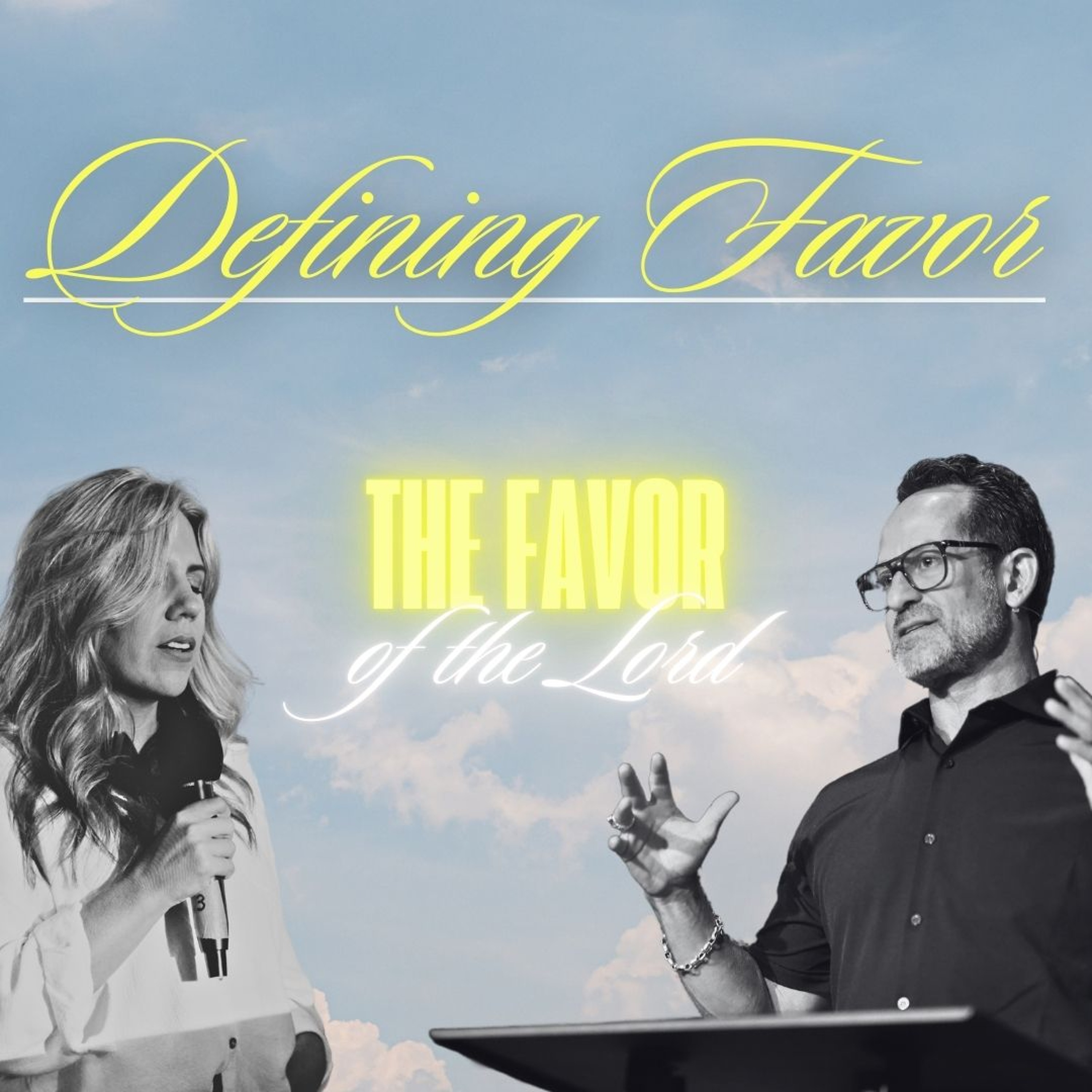 Defining Favor | The Favor of the Lord | David & Amber Bendett episode artwork