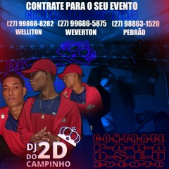 MT - REVOADA NO CAMPINHO [ DJ 2D DO CAMPINHO ]