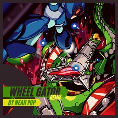 Wheel Gator Theme (Remix by Near Pop)