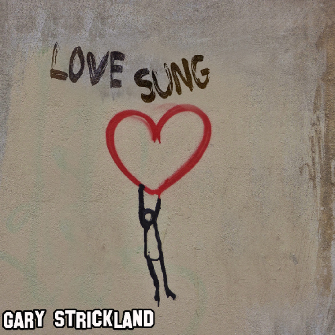 Stream love sung by Gary Strickland | Listen online for free on SoundCloud