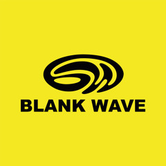 BLANK WAVE Guest Mix Series