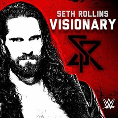 WWE Seth Rollins The Visionary Theme Song