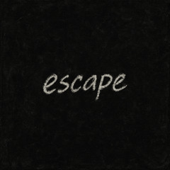 escape