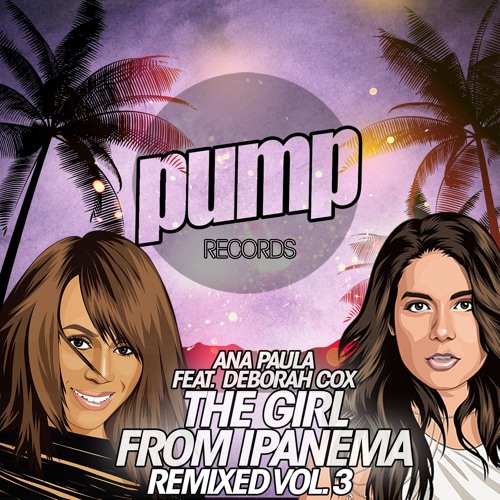 Stream The Girl from Ipanema (Ana Paula & DJ Meme Remix) [feat. Deborah