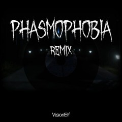 Phasmophobia Remix