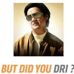 Did You Dri  ?