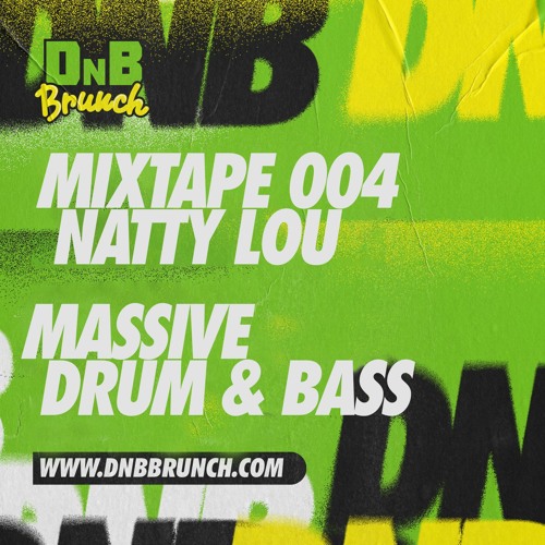 DNB Brunch - Natty Lou - 'Mixtape 004'