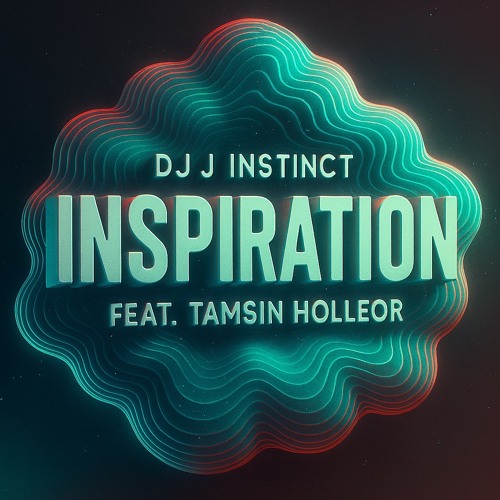 Inspiration” by DJ J Instinct ft. Tasmin Holleor