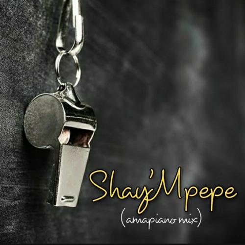 Shayi'mpempe(feat. Dj Mavuthela, Ribby De Dj & Rhino)