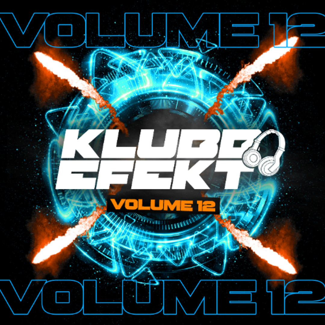 Stream KLUBB EFEKT VOLUME 12 by KLUBB EFEKT / SECTION 18 / RISKIT ...