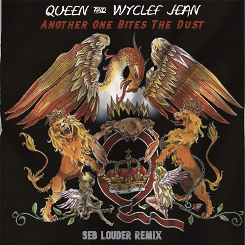 Queen & Wyclef Jean - Another One Bites The Dust (Seb Louder Remix)