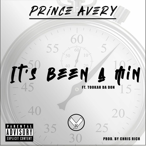 Prince Avery - Its Been A Min ft Tookah Da Don(Prod. By Chris Rich)