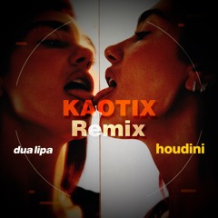 Houdini - Dua Lipa (Kaotix Remix) Extended Mix