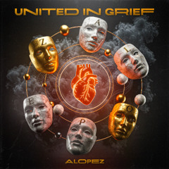 United In Grief - (Alopez Remix) FREE DOWNLOAD 5K