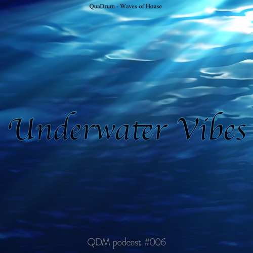 QDMP#006    QuaDrum - Waves Of House - Underwater Vibes
