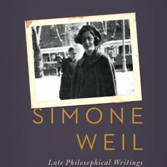 ⚡Audiobook🔥 Simone Weil: Late Philosophical Writings