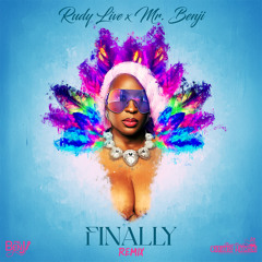 Rudy Live x Mr. Benji - Finally (Remix)