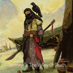 Journey To The Valley Of Death