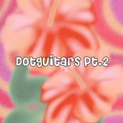 DotGuitars Pt.2 Preview
