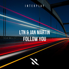 LTN, Jan Martin - Follow You