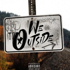 We Outside | ft.Brazii -Flex [prod by siiiiilas]