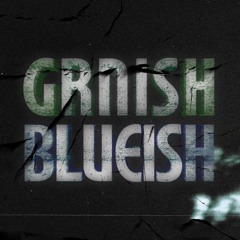 GRNISH BLUEISH - Lost Spirit