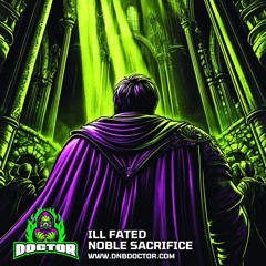 ILL-FATED - Noble Sacrifice