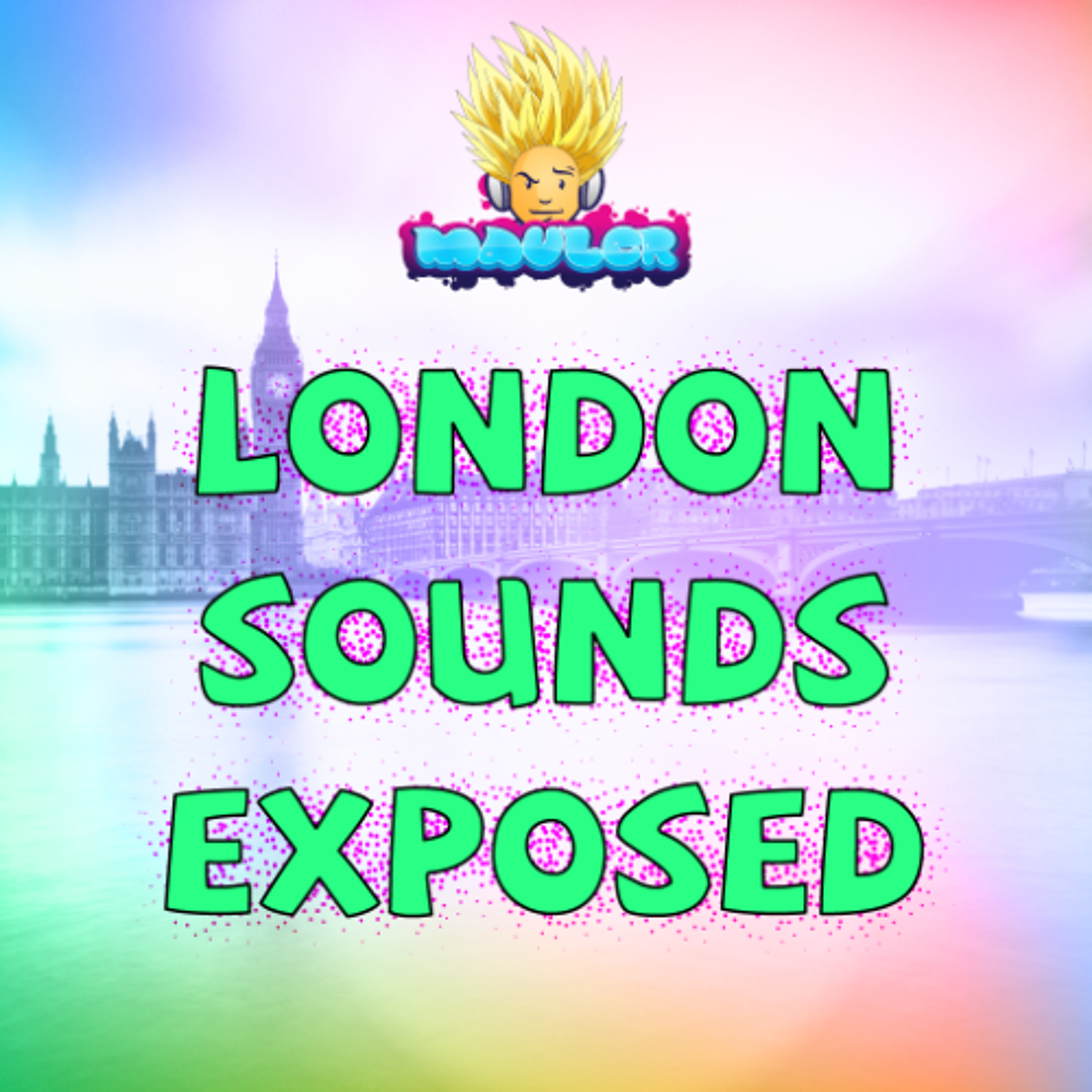 Mauler - London Sounds Exposed 124 (27 April 2012) episode artwork