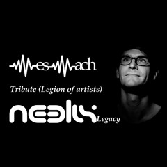Neelix - Legacy (Legion of artists) Tribute