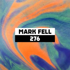 Dekmantel Podcast 276 - Mark Fell