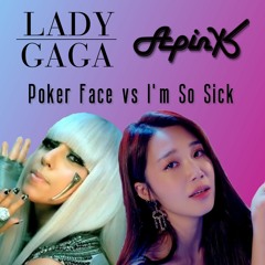 MASHUP - Poker Face Vs I'm So Sick
