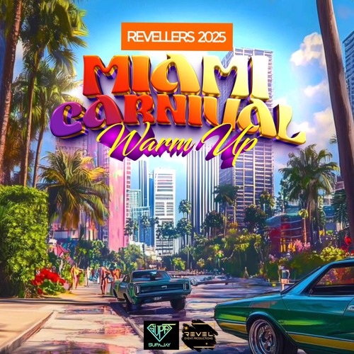 REVELLERS 2025 Miami Carnival Warm Up