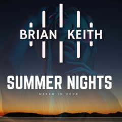 Brian Keith - Summer Nights 2009 Mix