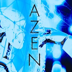 Azen - SYSTEM FAILED