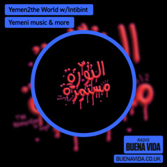 Yemen2the World w/ Intibint - Radio Buena Vida 27.03.25