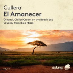 Cullera - El Amanecer (Chilled Cream on the Beach Mix) [Soluna Music]