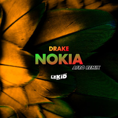 DRAKE - NOKIA (LeKid Afro Remix)