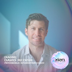 XA086 // Normalizing Therapy & Psychedelic Integration w/ David Redish