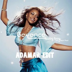 Baby Boy (ADAMAR Edit) *FREE DOWNLOAD*