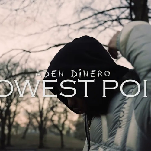 Aden Dinero - Lowest Point