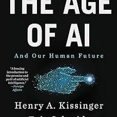 ❤PDF✔ The Age of AI: And Our Human Future