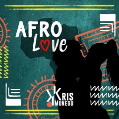 Afro Love - Kris Munegu