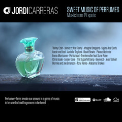 JORDI CARRERAS - Sweet Music of Perfumes
